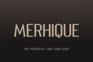 Merhique Family: A Timeless Sans Serif Typeface