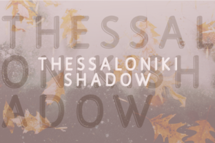 Thessaloniki Shadow Font for Friendly Branding